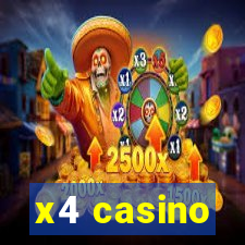 x4 casino